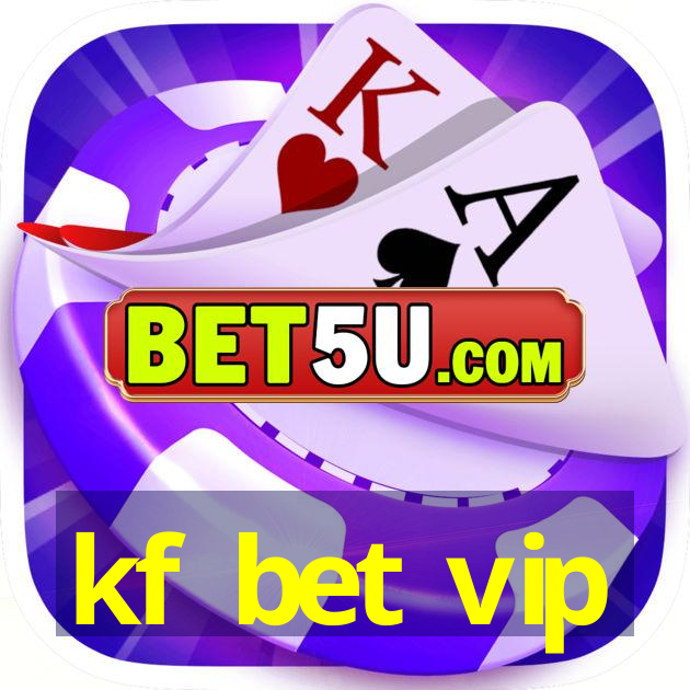 kf bet vip